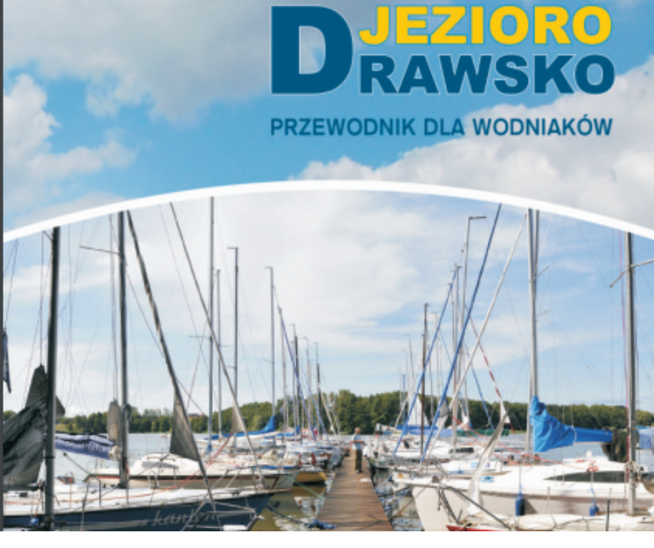 Publikacja przewodnik dla wodniaków Szymon Pastuszek Czaplinek jezioro Drawsko